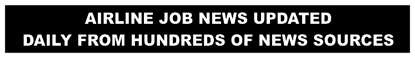 airline jobs industry news updated daily from hundreds of news sources